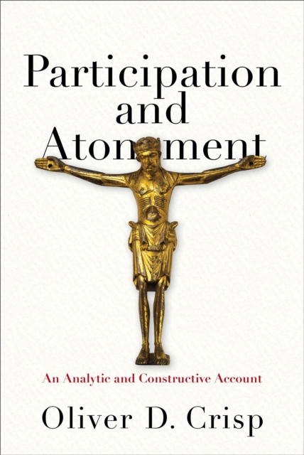 Participation and Atonement - An Analytic and Constructive Account, Hardback Book