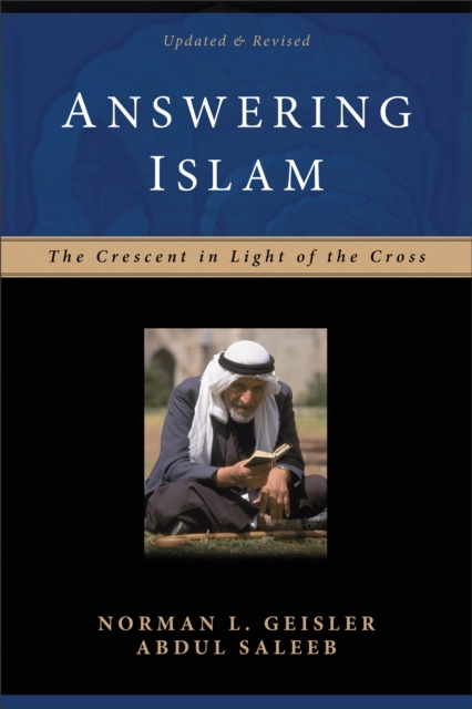 Answering Islam – The Crescent in Light of the Cross, Paperback / softback Book