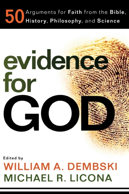Evidence for God - 50 Arguments for Faith from the Bible, History, Philosophy, and Science, Paperback / softback Book
