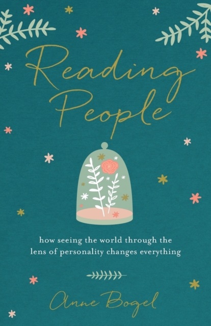 Reading People – How Seeing the World through the Lens of Personality Changes Everything, Paperback / softback Book