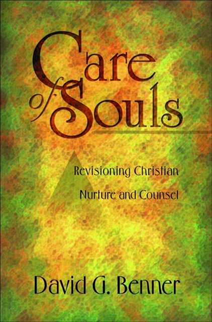 Care of Souls - Revisioning Christian Nurture and Counsel, Paperback / softback Book
