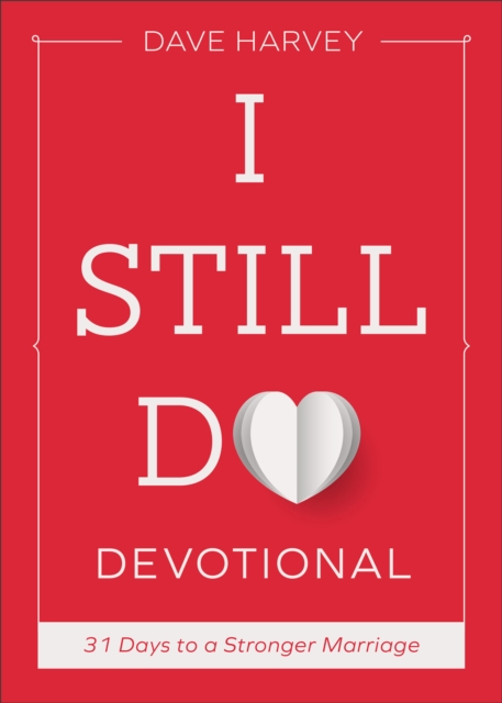 I Still Do Devotional - 31 Days to a Stronger Marriage, Hardback Book