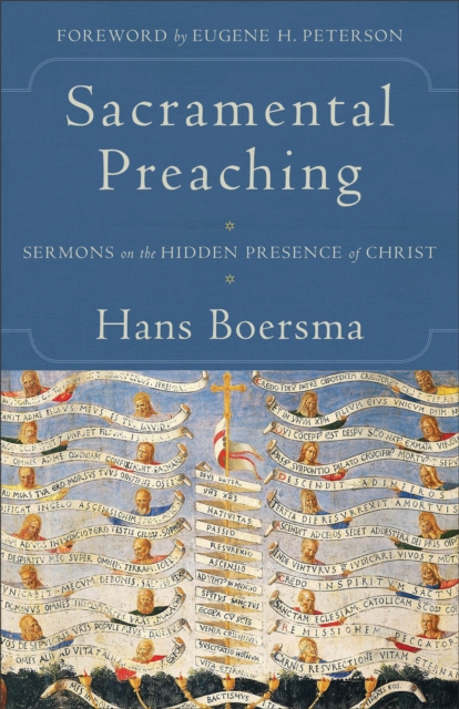 Sacramental Preaching – Sermons on the Hidden Presence of Christ, Paperback / softback Book