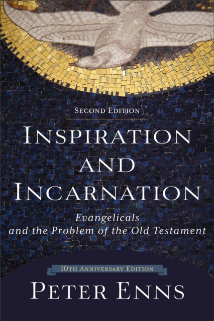Inspiration and Incarnation - Evangelicals and the Problem of the Old Testament, Paperback / softback Book