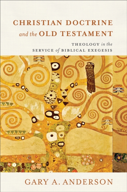 Christian Doctrine and the Old Testament - Theology in the Service of Biblical Exegesis, Hardback Book