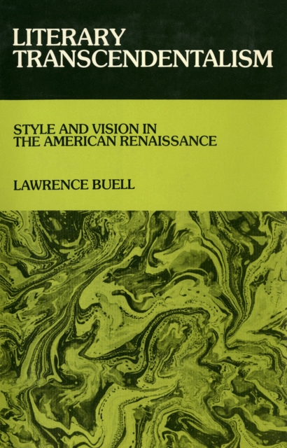 Literary Transcendentalism : Style and Vision in the American Renaissance, Hardback Book