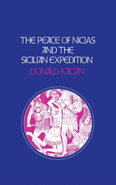 The Peace of Nicias and the Sicilian Expedition, Hardback Book