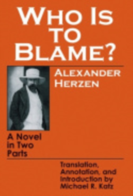 Who Is to Blame? : A Novel in Two Parts, Hardback Book