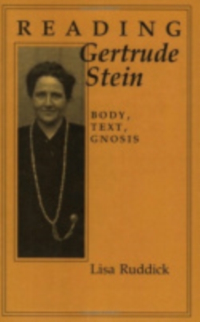 Reading Gertrude Stein : Body, Text, Gnosis, Hardback Book