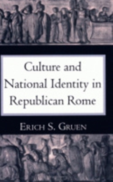 Culture and National Identity in Republican Rome, Hardback Book