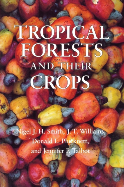 Tropical Forests and Their Crops, Hardback Book