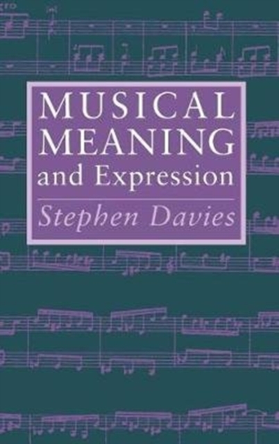 Musical Meaning and Expression, Hardback Book