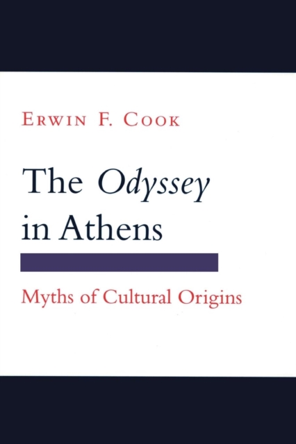 The "Odyssey" in Athens : Myths of Cultural Origins, Hardback Book