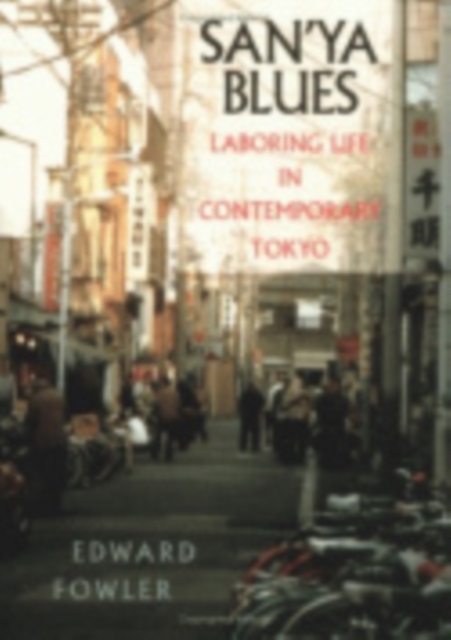 San'ya Blues : Laboring Life in Contemporary Tokyo, Hardback Book
