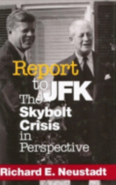 Report to JFK : The Skybolt Crisis in Perspective, Hardback Book