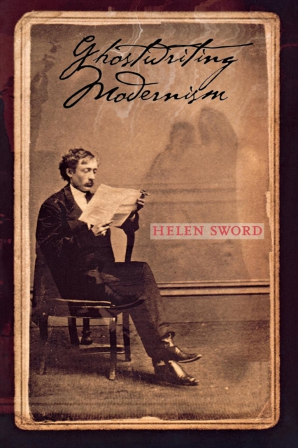 Ghostwriting Modernism, Hardback Book