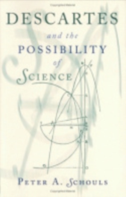 Descartes and the Possibility of Science, Hardback Book