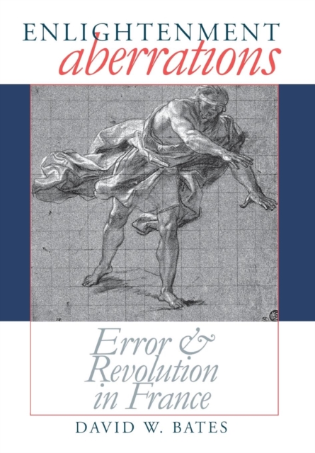 Enlightenment Aberrations : Error and Revolution in France, Hardback Book