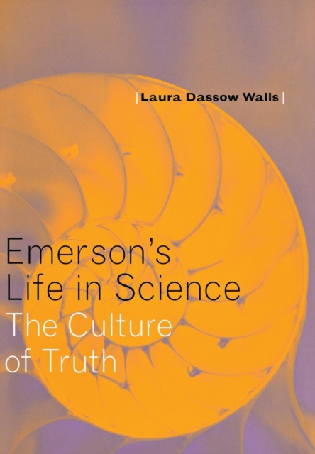 Emerson's Life in Science : The Culture of Truth, Hardback Book