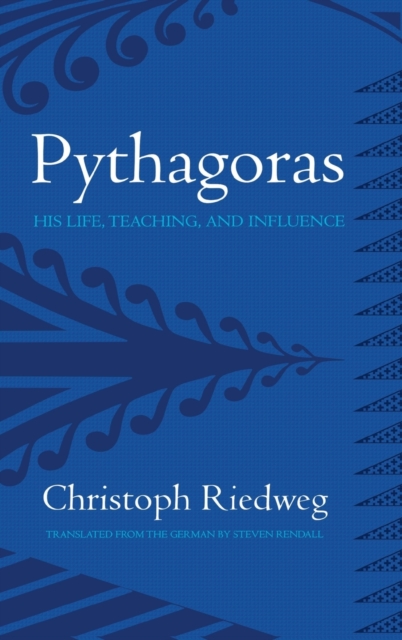 Pythagoras : His Life, Teaching, and Influence, Hardback Book
