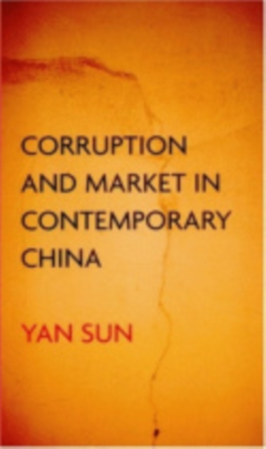 Corruption and Market in Contemporary China, Hardback Book