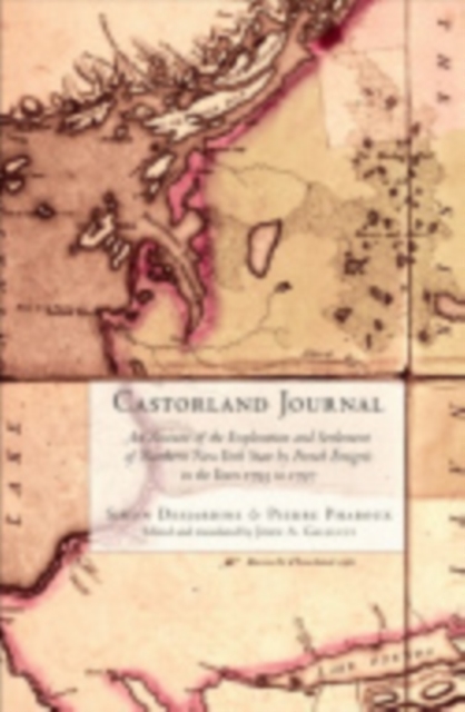Castorland Journal : An Account of the Exploration and Settlement of New York State by French Emigres in the Years 1793 to 1797, Hardback Book
