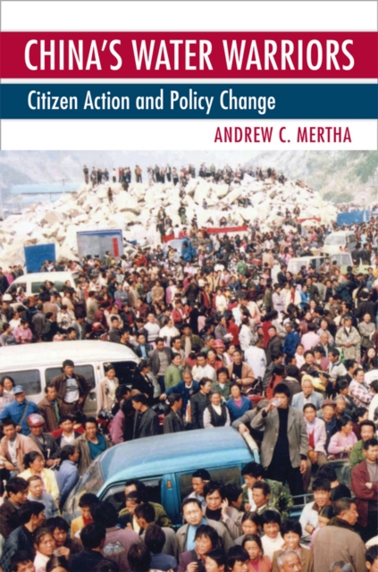 China's Water Warriors : Citizen Action and Policy Change, Hardback Book