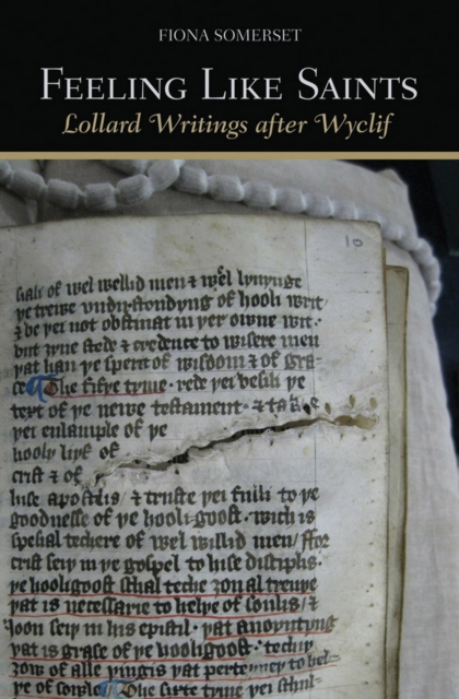 Feeling Like Saints : Lollard Writings after Wyclif, Hardback Book