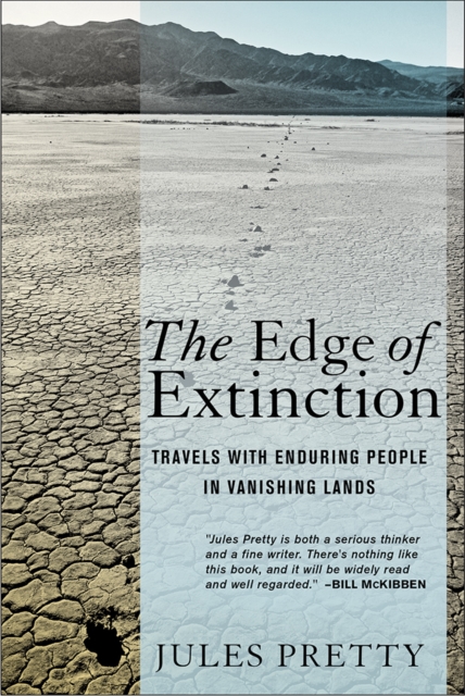 The Edge of Extinction : Travels with Enduring People in Vanishing Lands, Hardback Book