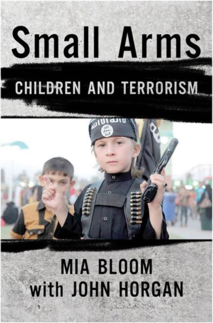 Small Arms : Children and Terrorism, Hardback Book