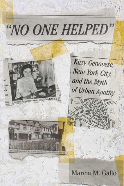 "No One Helped" : Kitty Genovese, New York City, and the Myth of Urban Apathy, EPUB eBook