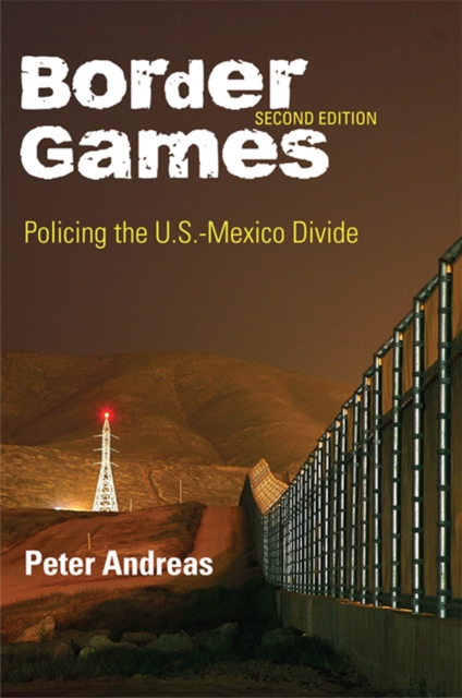Border Games : Policing the U.S.-Mexico Divide, EPUB eBook
