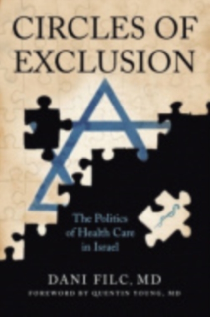 Circles of Exclusion : The Politics of Health Care in Israel, Electronic book text Book