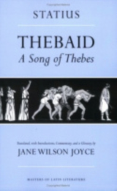 Thebaid : A Song of Thebes, Electronic book text Book