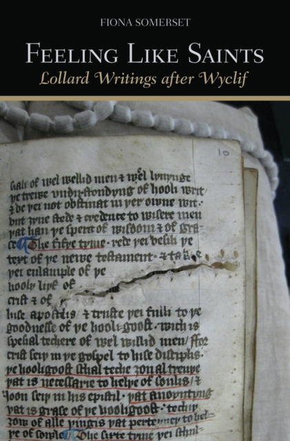 Feeling Like Saints : Lollard Writings after Wyclif, PDF eBook