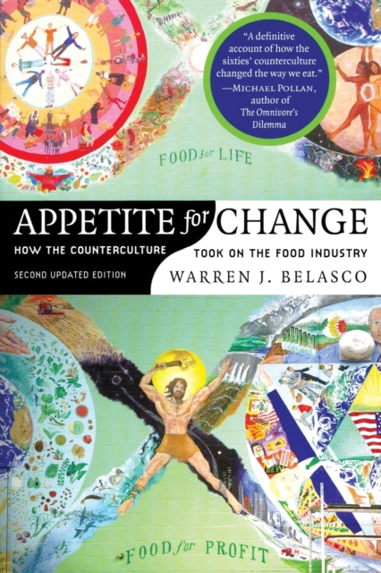Appetite for Change : How the Counterculture Took On the Food Industry, Paperback / softback Book