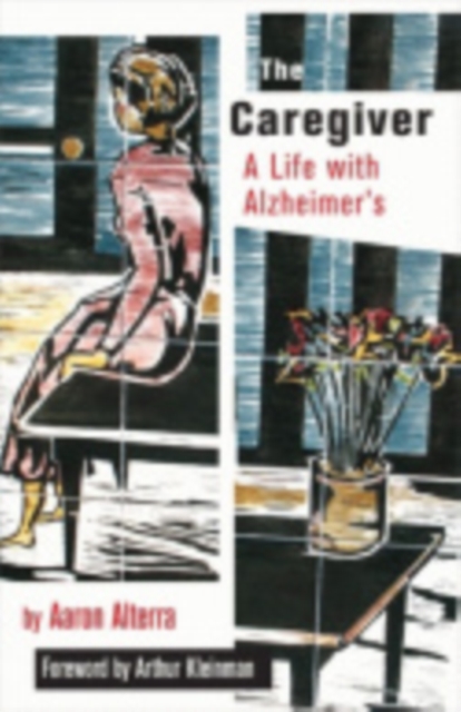 The Caregiver : A Life with Alzheimer's, Paperback / softback Book