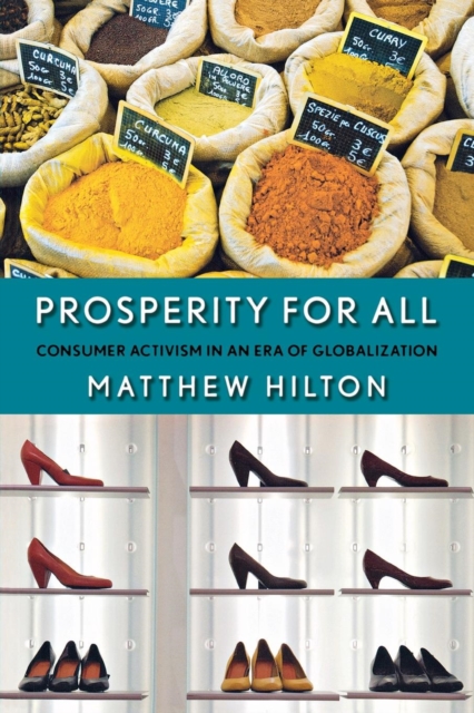 Prosperity for All : Consumer Activism in an Era of Globalization, Paperback / softback Book