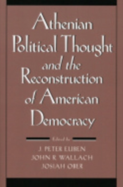 Athenian Political Thought and the Reconstitution of American Democracy, Paperback / softback Book