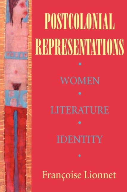 Postcolonial Representations : Women, Literature, Identity, Paperback / softback Book