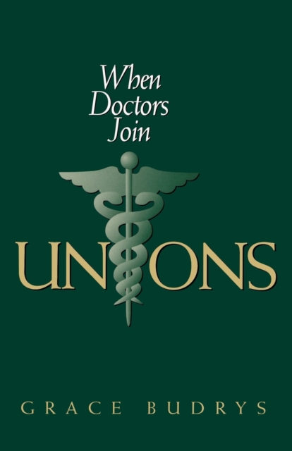 When Doctors Join Unions, Paperback / softback Book