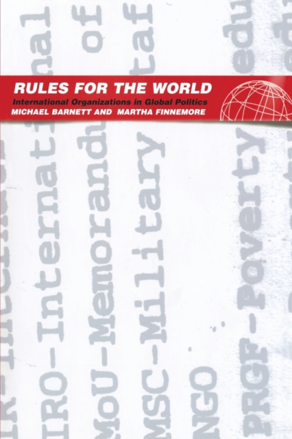 Rules for the World : International Organizations in Global Politics, Paperback / softback Book