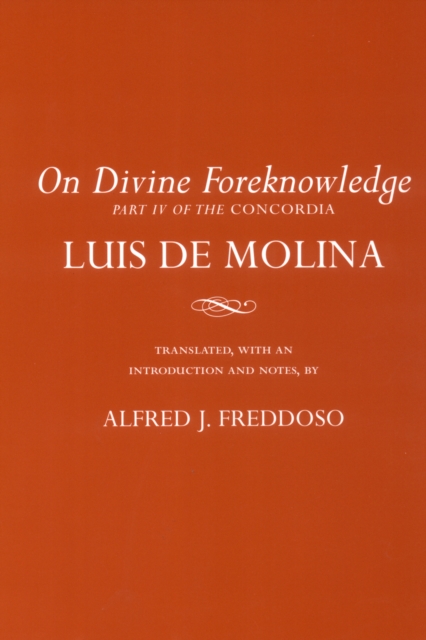 On Divine Foreknowledge : Part IV of the "Concordia", Paperback / softback Book