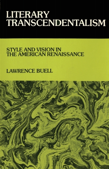 Literary Transcendentalism : Style and Vision in the American Renaissance, Paperback / softback Book