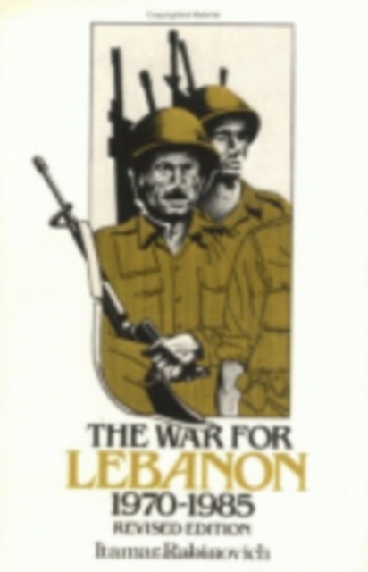 The War for Lebanon, 1970–1985, Paperback / softback Book