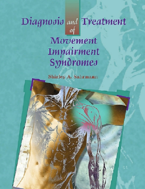 Diagnosis and Treatment of Movement Impairment Syndromes, Hardback Book