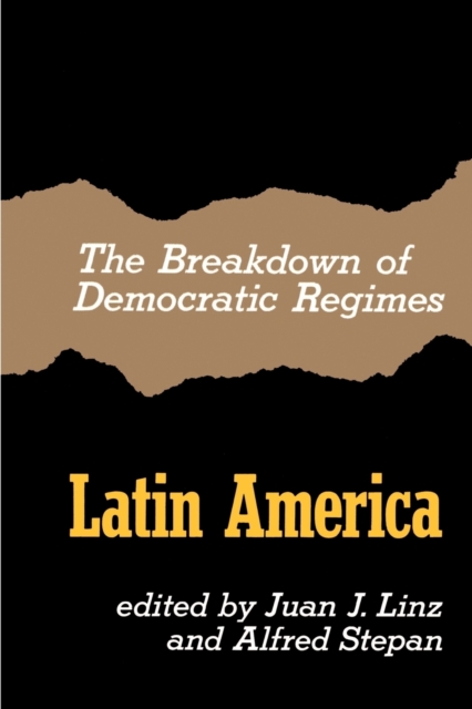 The Breakdown of Democratic Regimes : Latin America, Paperback / softback Book
