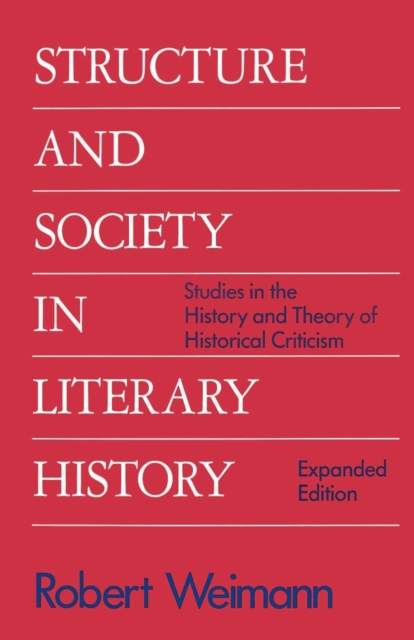Structure and Society in Literary History : Studies in the History and Theory of Literary Criticism, Paperback / softback Book