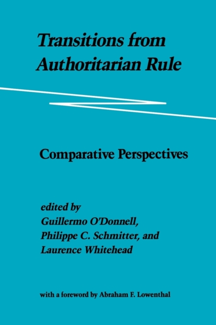 Transitions from Authoritarian Rule : Comparative Perspectives, Paperback / softback Book