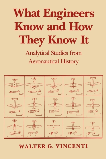 What Engineers Know and How They Know It:, Paperback / softback Book
